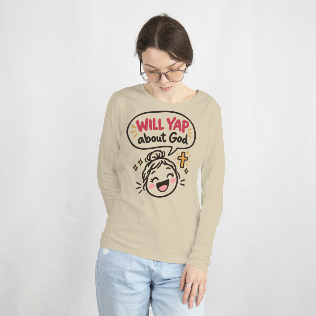 Will Yap About God Shirt – Funny Christian Tee & Sweatshirt – Long Sleeve Tee in Sand