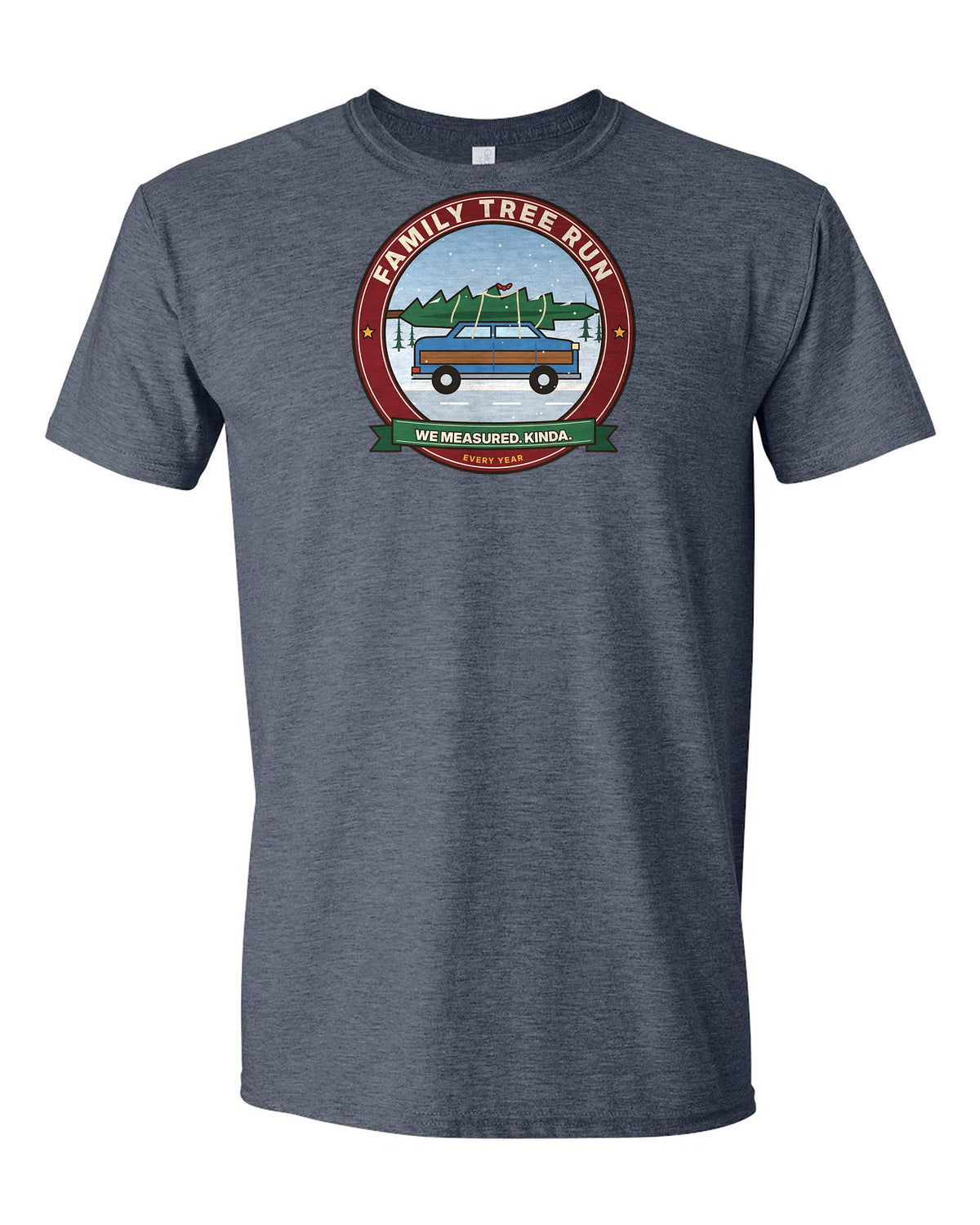Family Tree Run: We Measured. Kinda. - Funny Christmas Tree T-Shirt