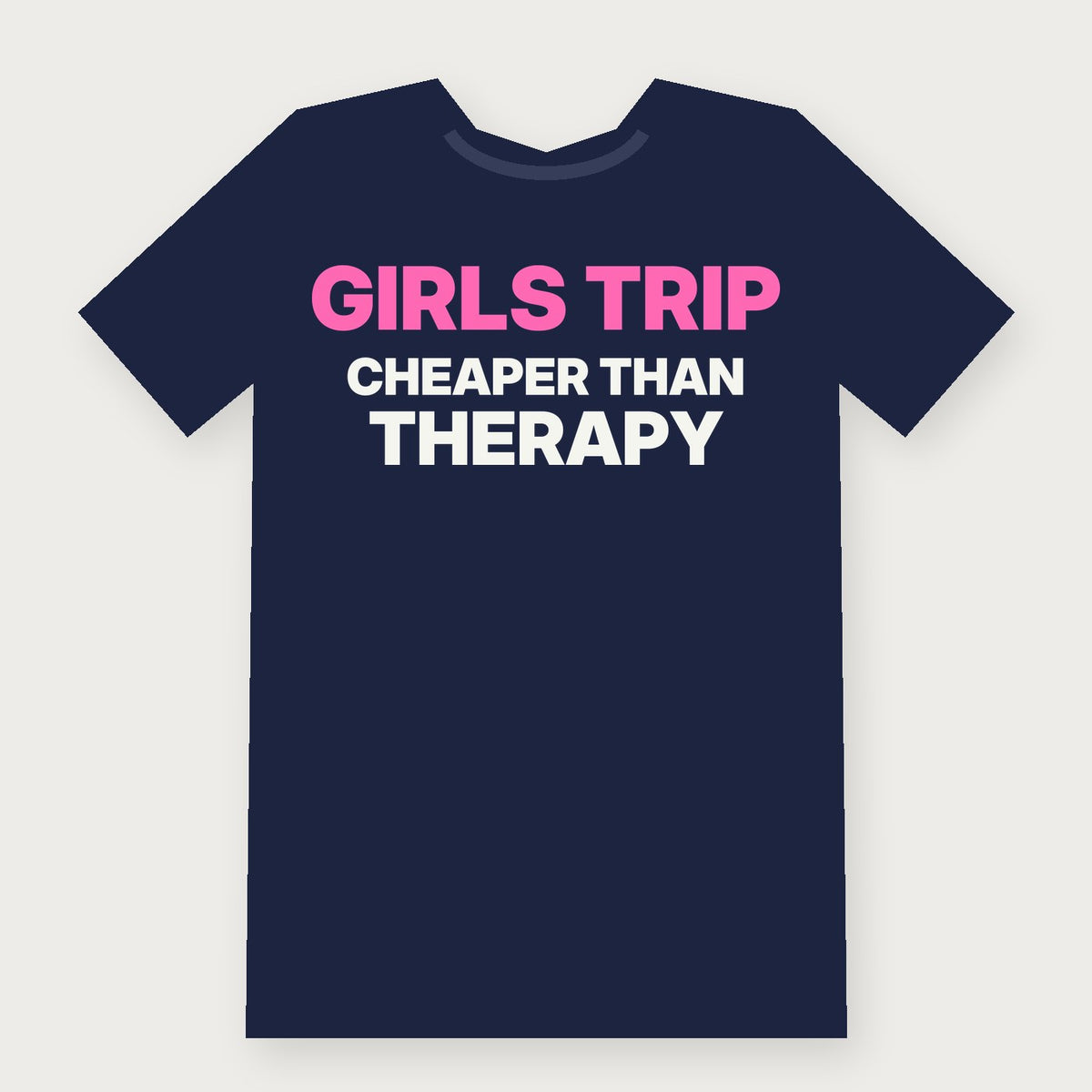 Girls Trip: Cheaper Than Therapy Group & Party T-Shirt on navy