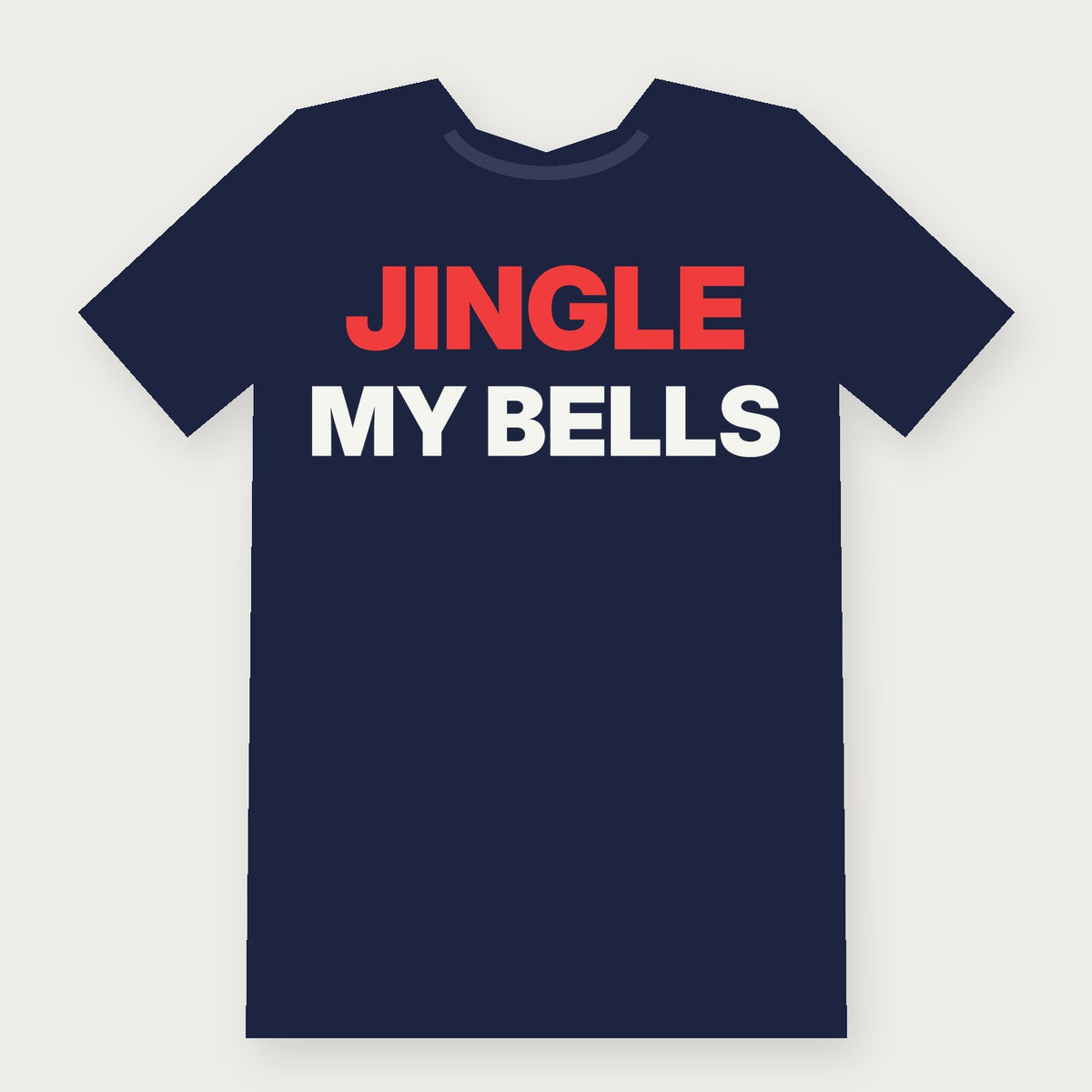 Jingle My Bells Funny Christmas T-Shirt on navy
