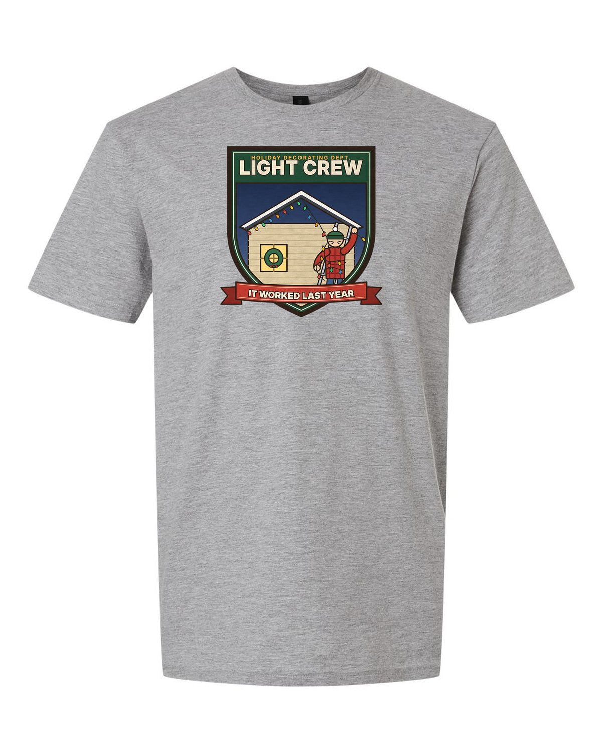 Light Crew: It Worked Last Year - Funny Christmas Lights T-Shirt