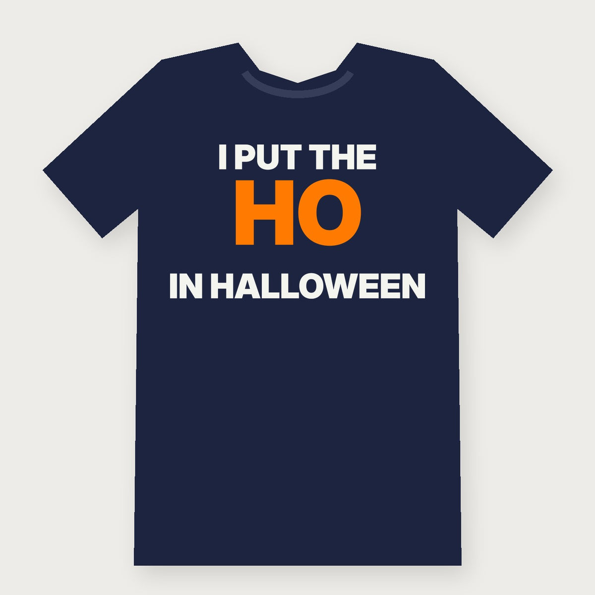 I Put the Ho in Halloween - Funny Adult Halloween T-Shirt