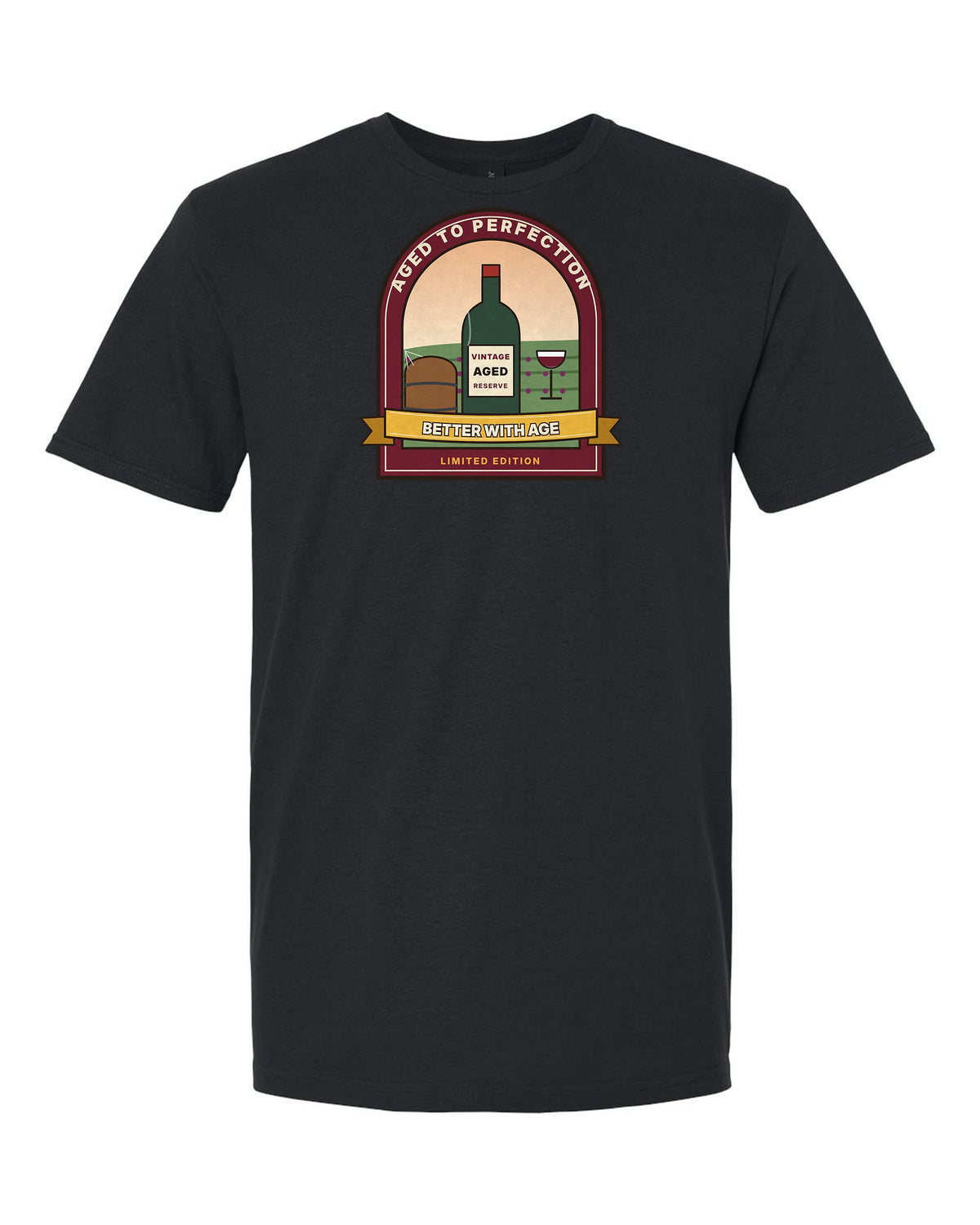 Aged to Perfection: Better With Age - Wine Birthday T-Shirt