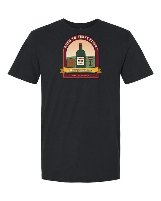 Aged to Perfection: Better With Age - Wine Birthday T-Shirt