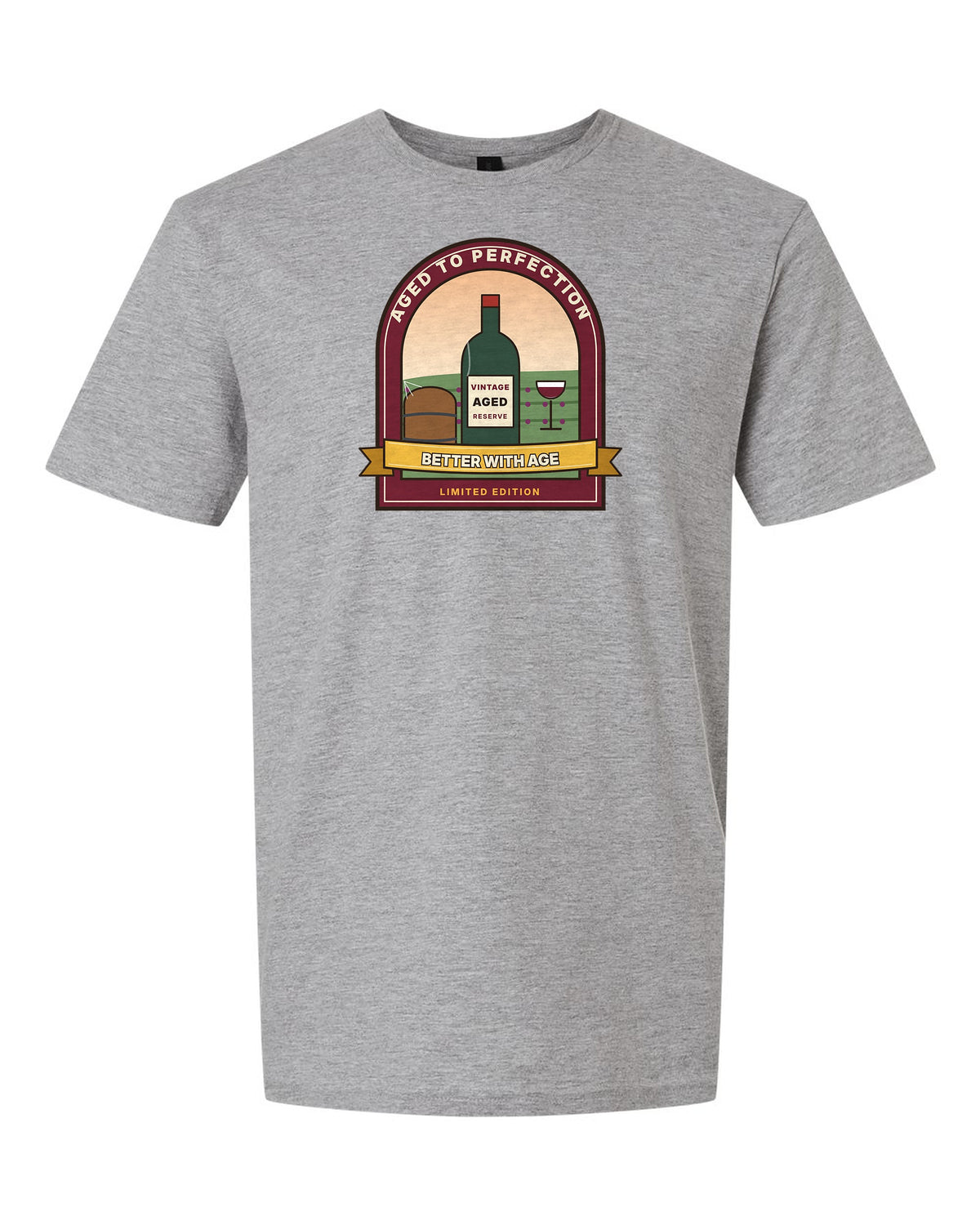 Aged to Perfection: Better With Age - Wine Birthday T-Shirt