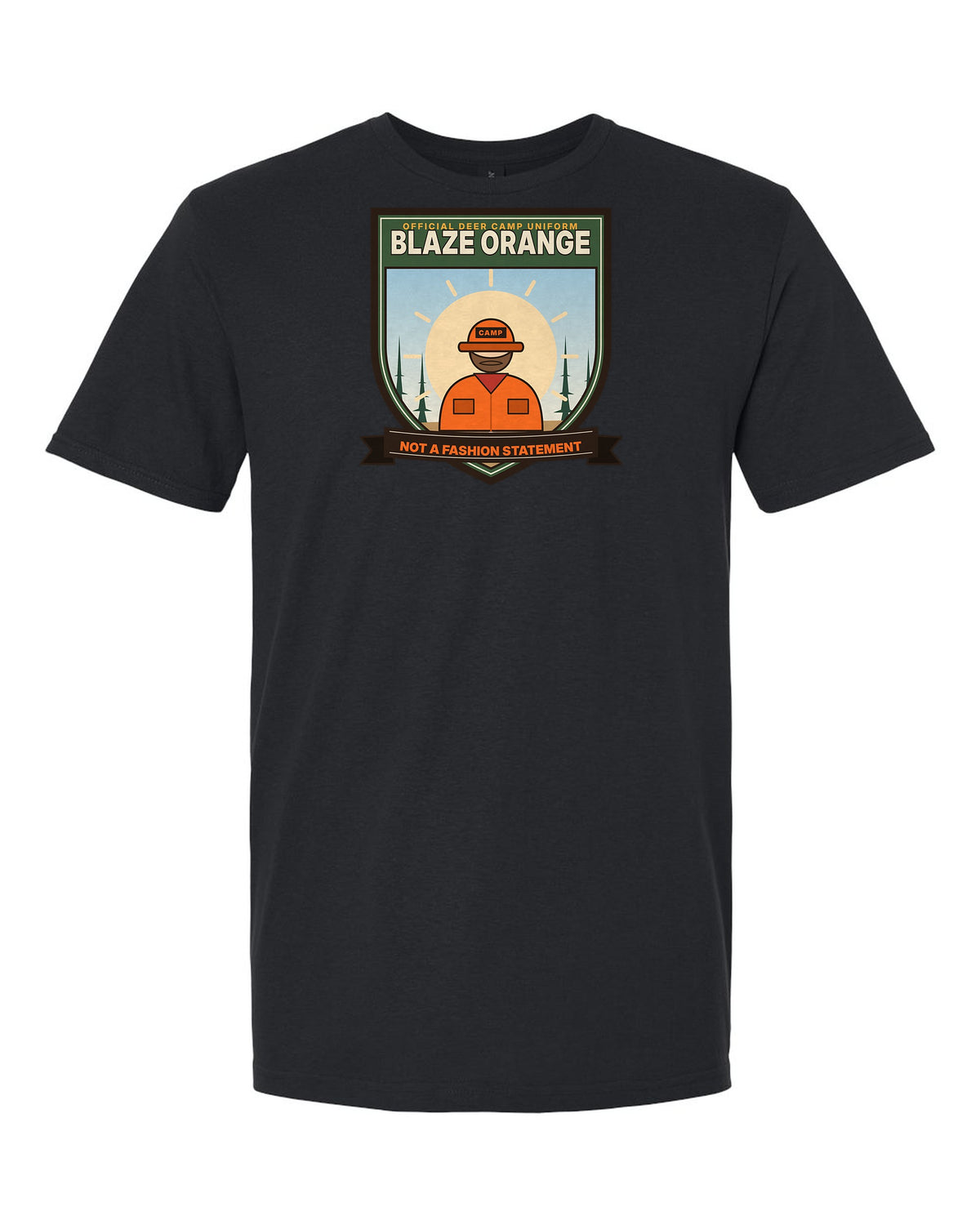 Blaze Orange: Not a Fashion Statement - Funny Deer Camp T-Shirt