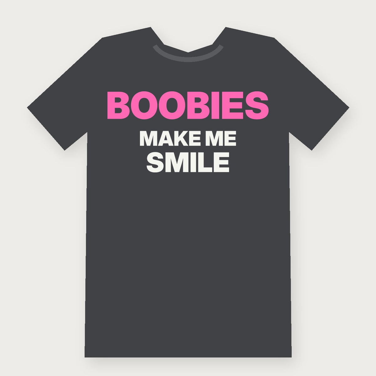 Boobies Make Me Smile Funny Adult T-Shirt on charcoal