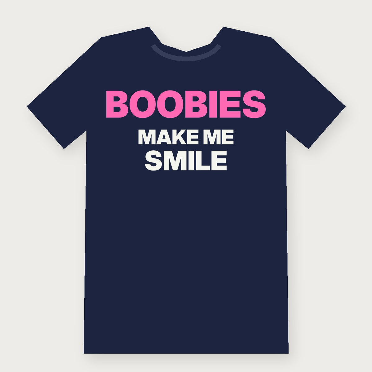 Boobies Make Me Smile Funny Adult T-Shirt on navy