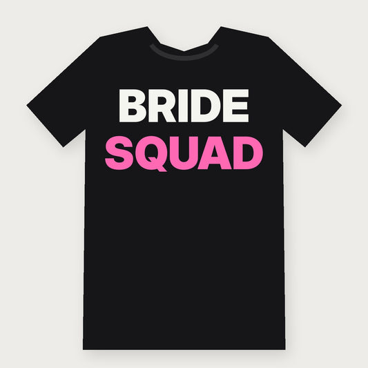 Bride Squad Group & Party T-Shirt on black