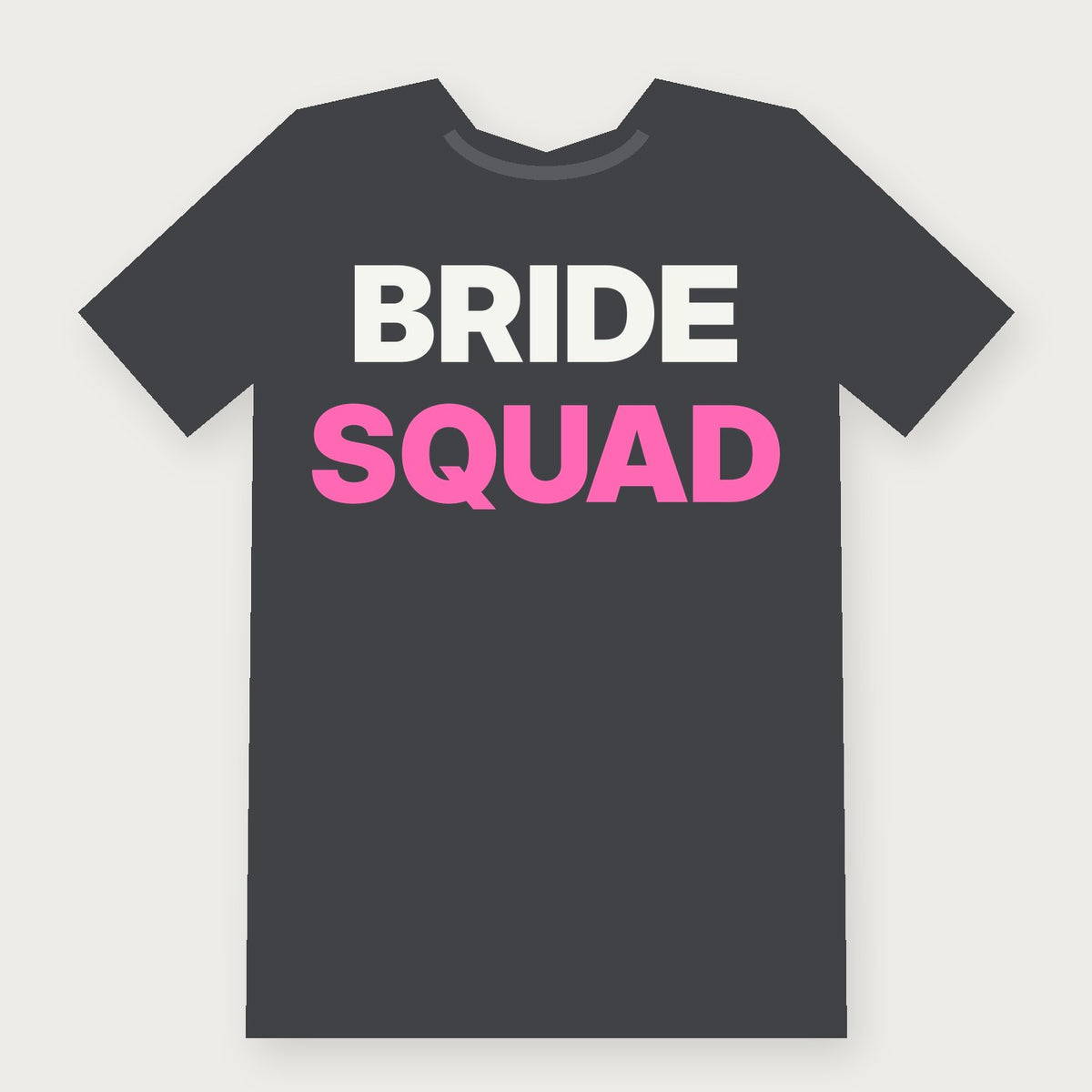 Bride Squad Group & Party T-Shirt on charcoal