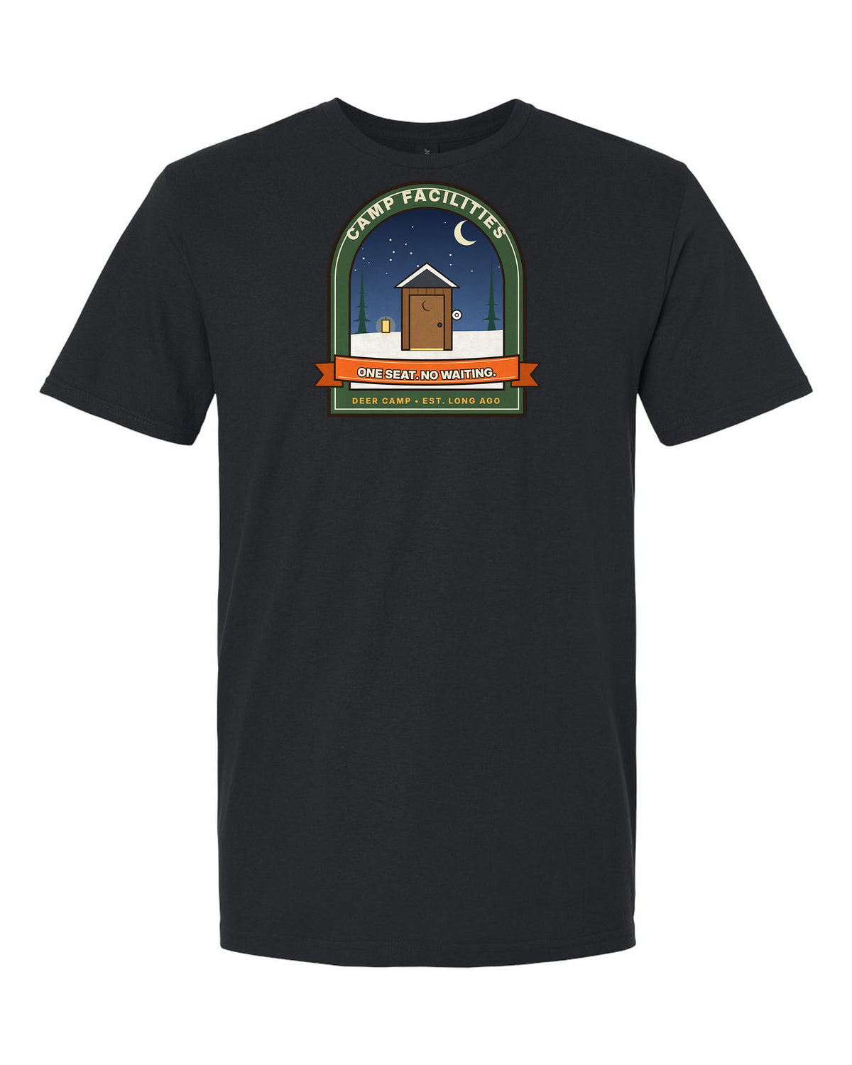 Camp Facilities: One Seat. No Waiting. - Funny Outhouse Deer Camp T-Shirt