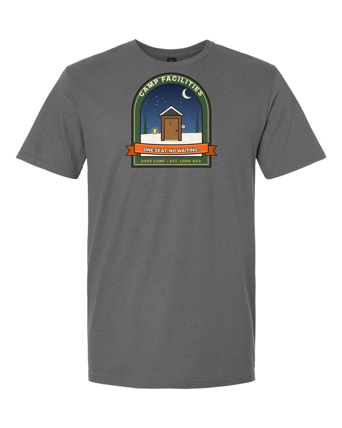 Camp Facilities: One Seat. No Waiting. - Funny Outhouse Deer Camp T-Shirt