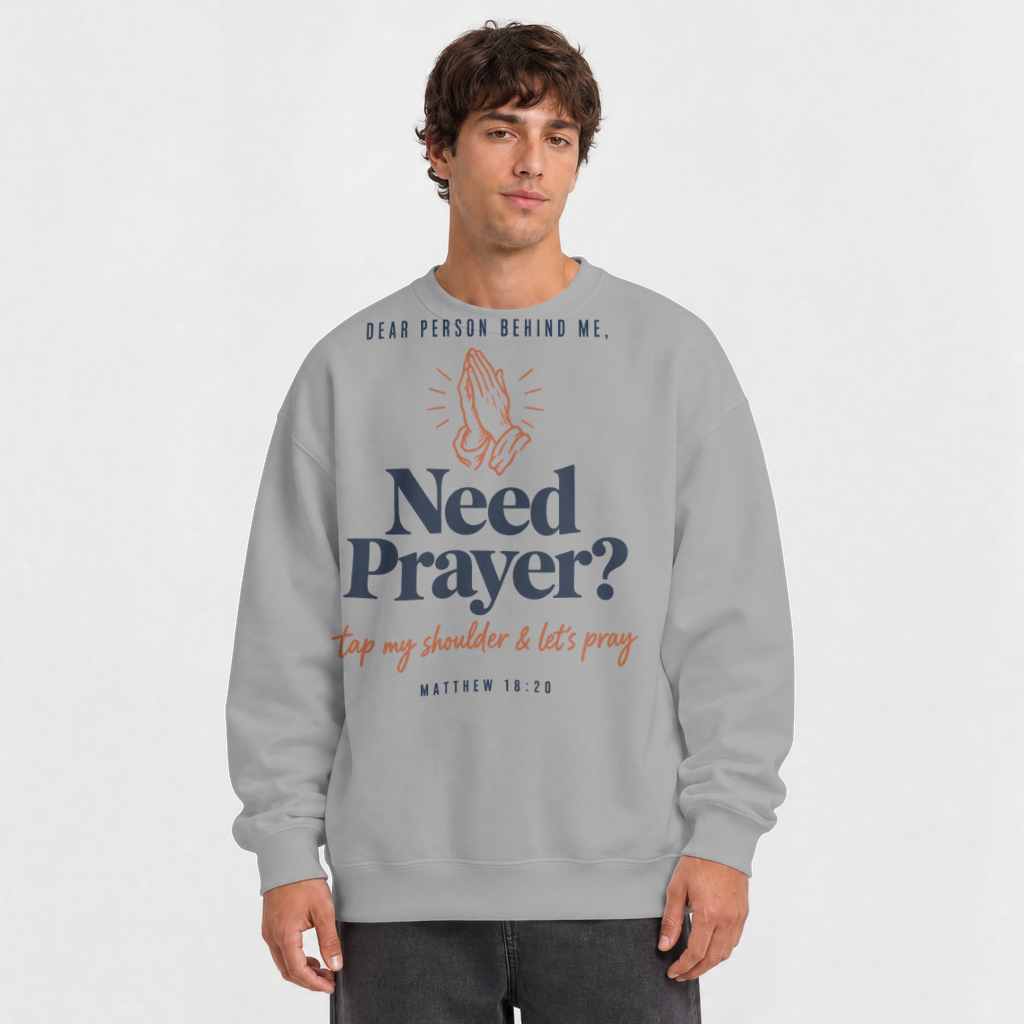 Need Prayer? Tap My Shoulder – Crewneck Sweatshirt in Sport Grey