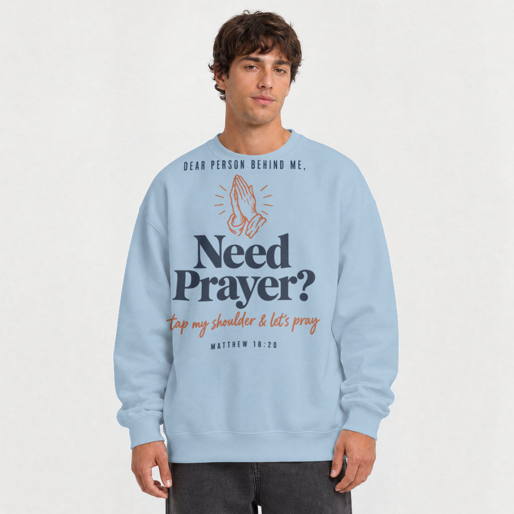 Need Prayer? Tap My Shoulder – Crewneck Sweatshirt in Light Blue