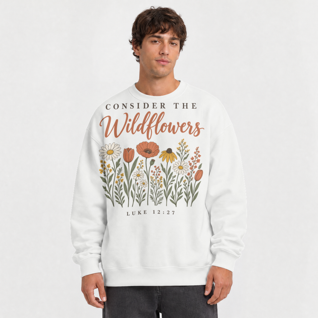 Consider the Wildflowers – Crewneck Sweatshirt in White
