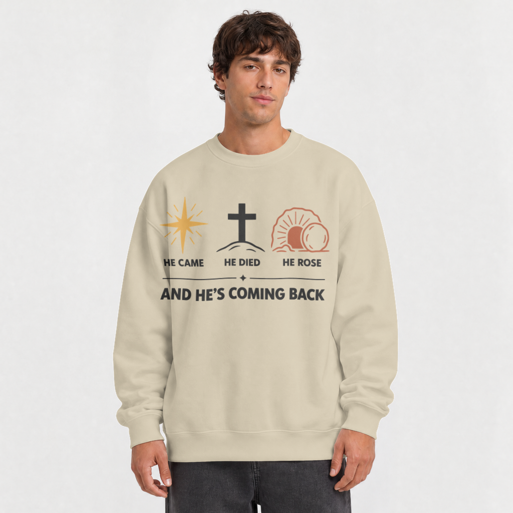 He Came. He Died. He Rose. – Crewneck Sweatshirt in Sand