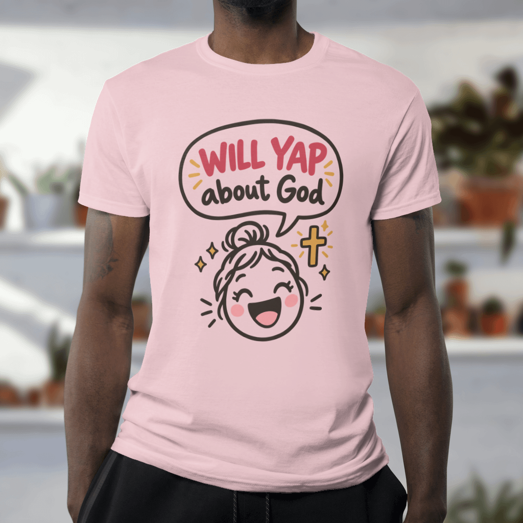 Will Yap About God Shirt – Funny Christian Tee & Sweatshirt – Softstyle Tee in Light Pink