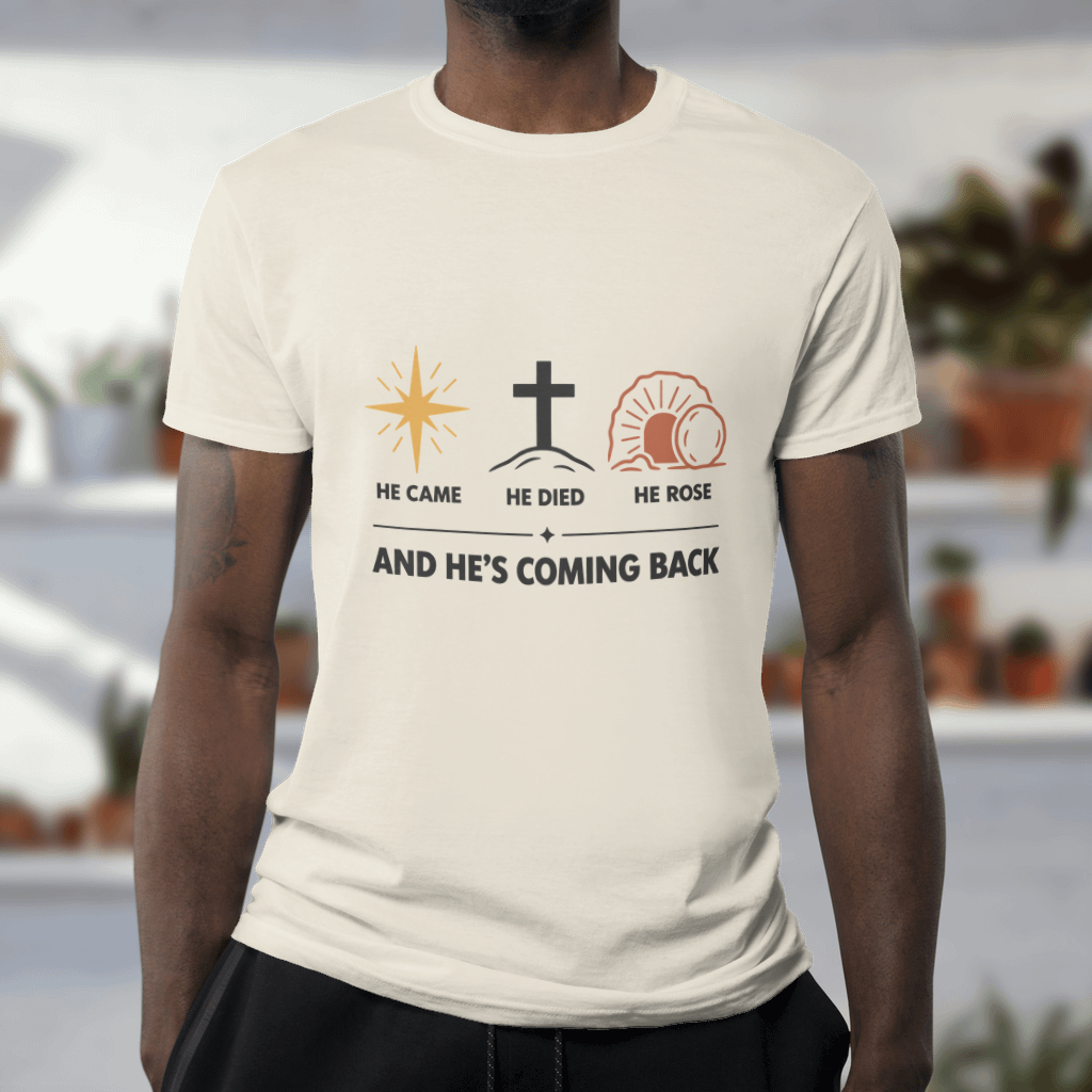 He Came. He Died. He Rose. – Comfort Colors tee in Ivory