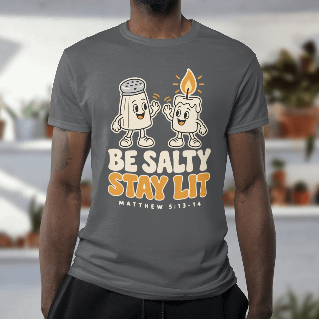 Be Salty, Stay Lit Shirt – Funny Christian Tee & Sweatshirt – Softstyle Tee in Charcoal