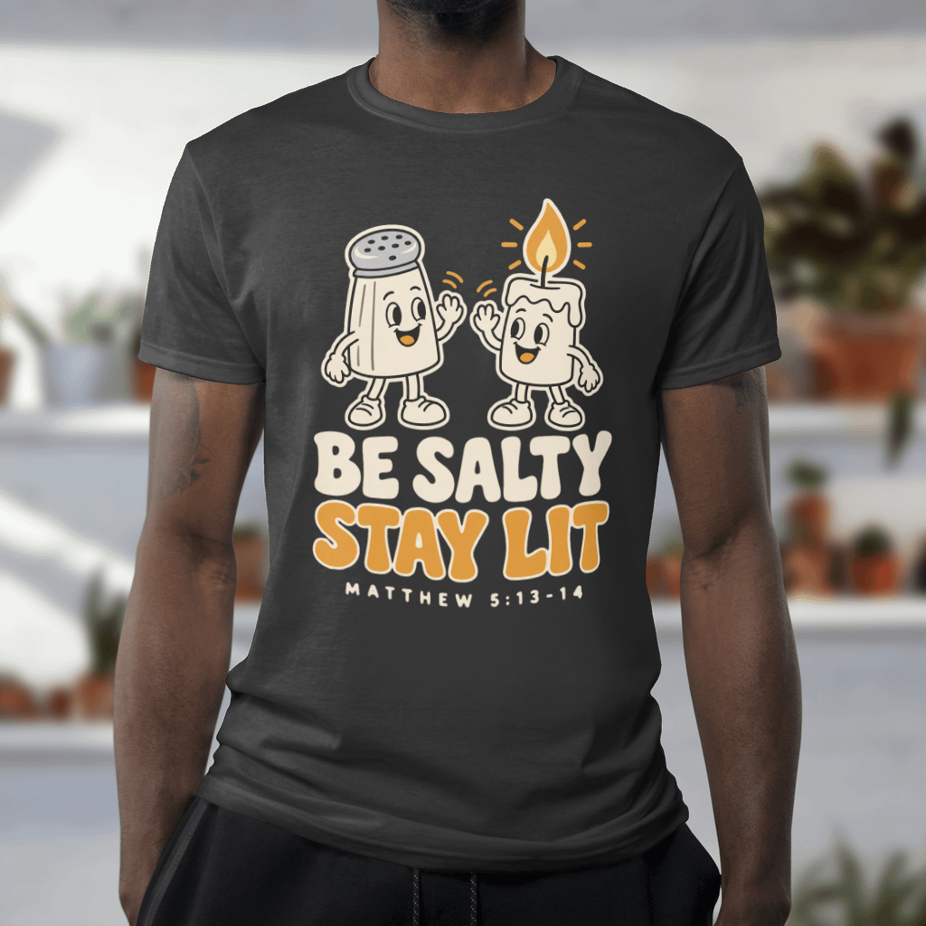 Be Salty, Stay Lit Shirt – Funny Christian Tee & Sweatshirt – Softstyle Tee in Black