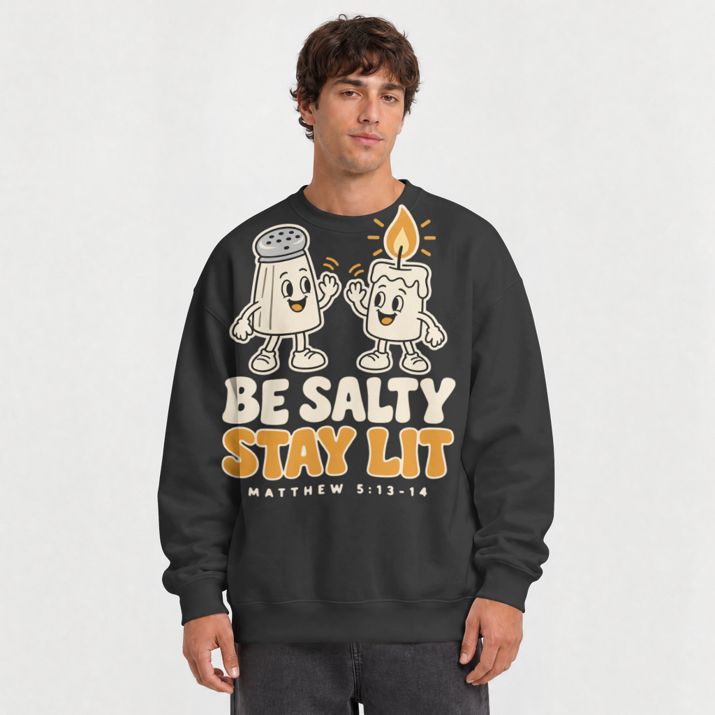 Be Salty, Stay Lit Shirt – Funny Christian Tee & Sweatshirt – Crewneck Sweatshirt in Black