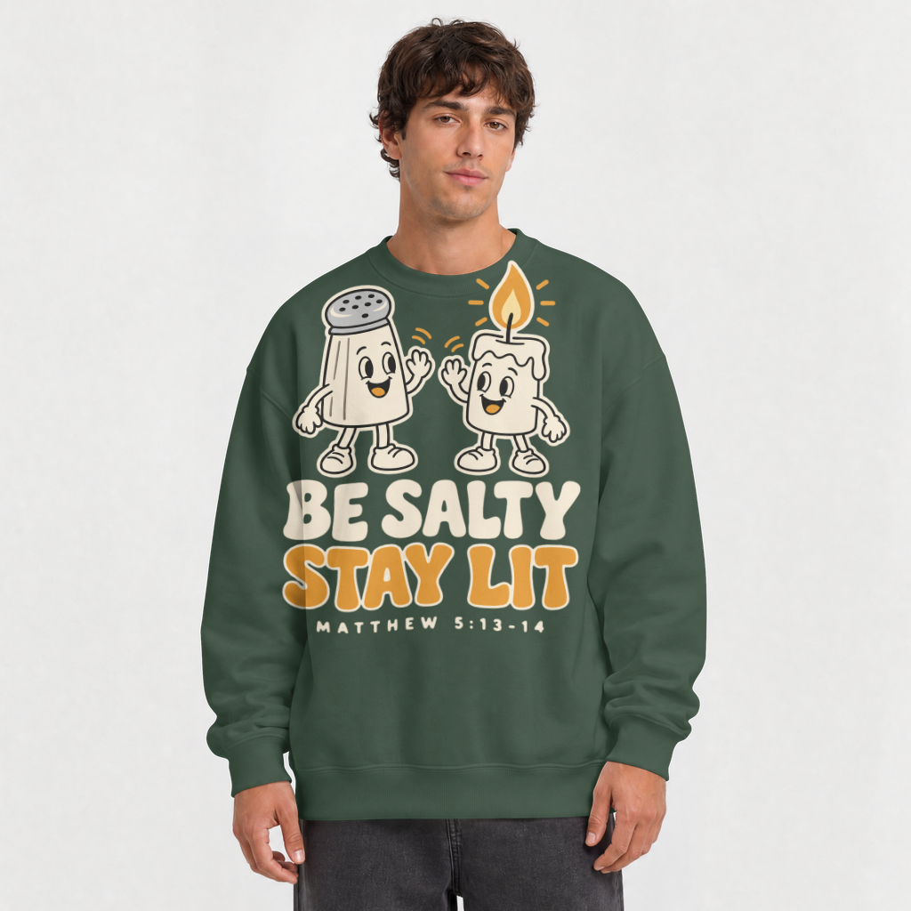 Be Salty, Stay Lit Shirt – Funny Christian Tee & Sweatshirt – Crewneck Sweatshirt in Forest Green