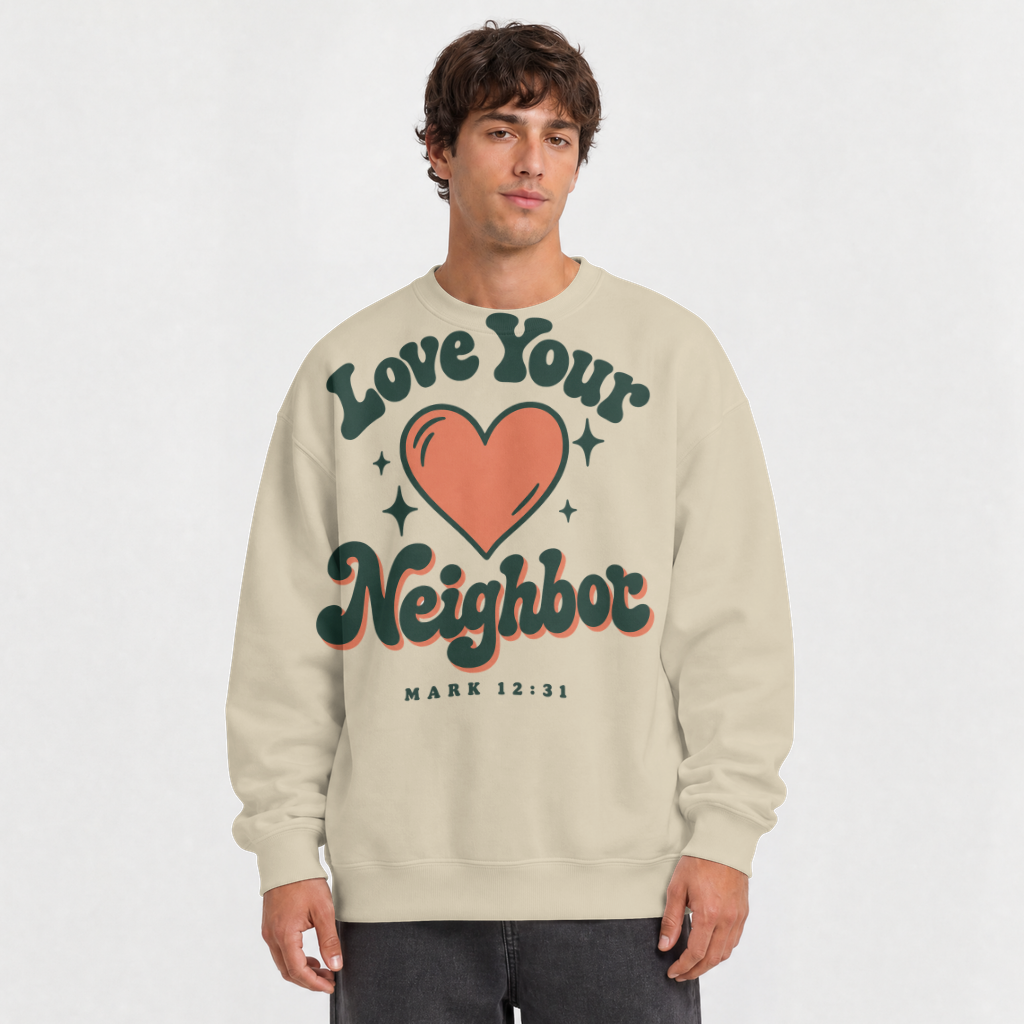 Love Your Neighbor – Crewneck Sweatshirt in Sand