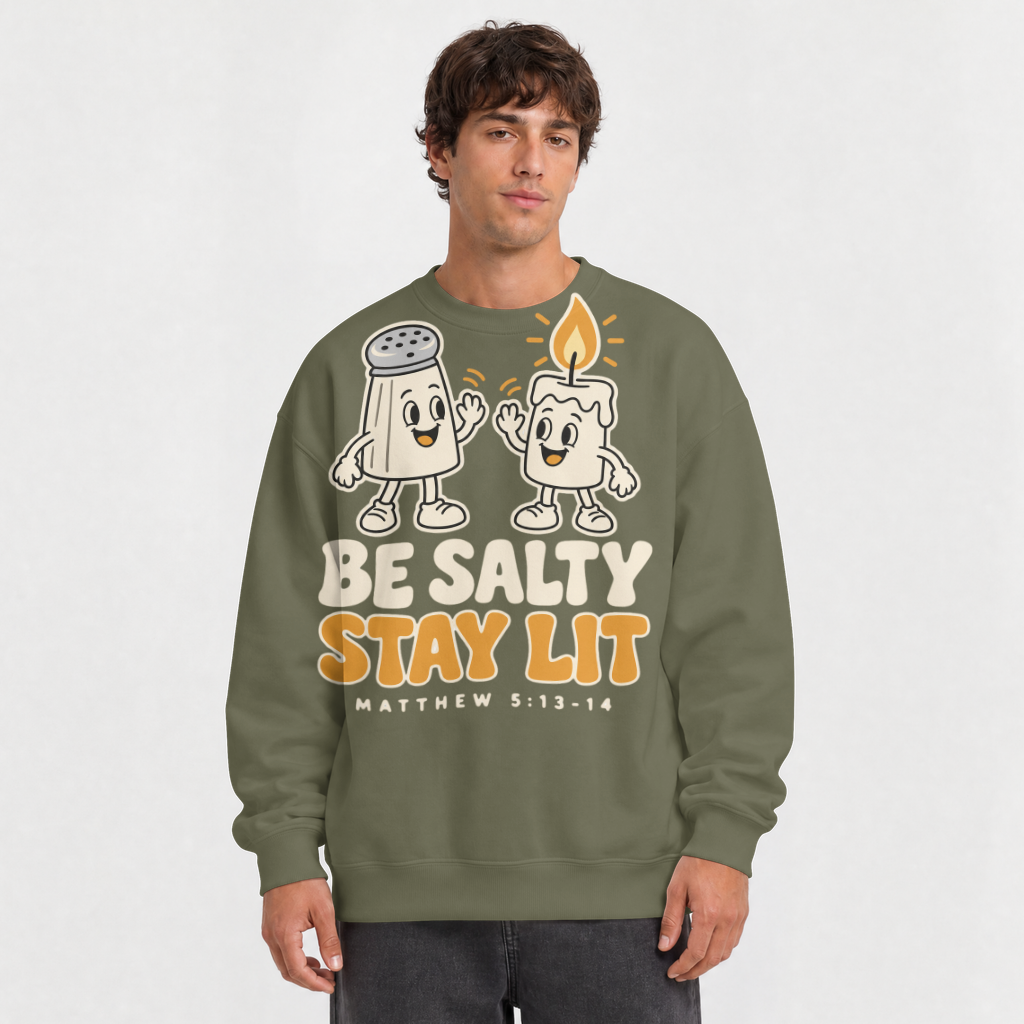 Be Salty, Stay Lit Shirt – Funny Christian Tee & Sweatshirt – Crewneck Sweatshirt in Military Green