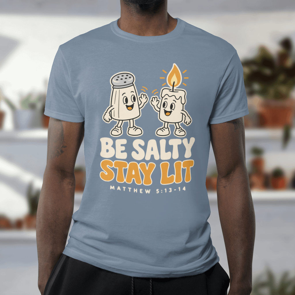 Be Salty, Stay Lit Shirt – Funny Christian Tee & Sweatshirt – Comfort Colors tee in Blue Jean