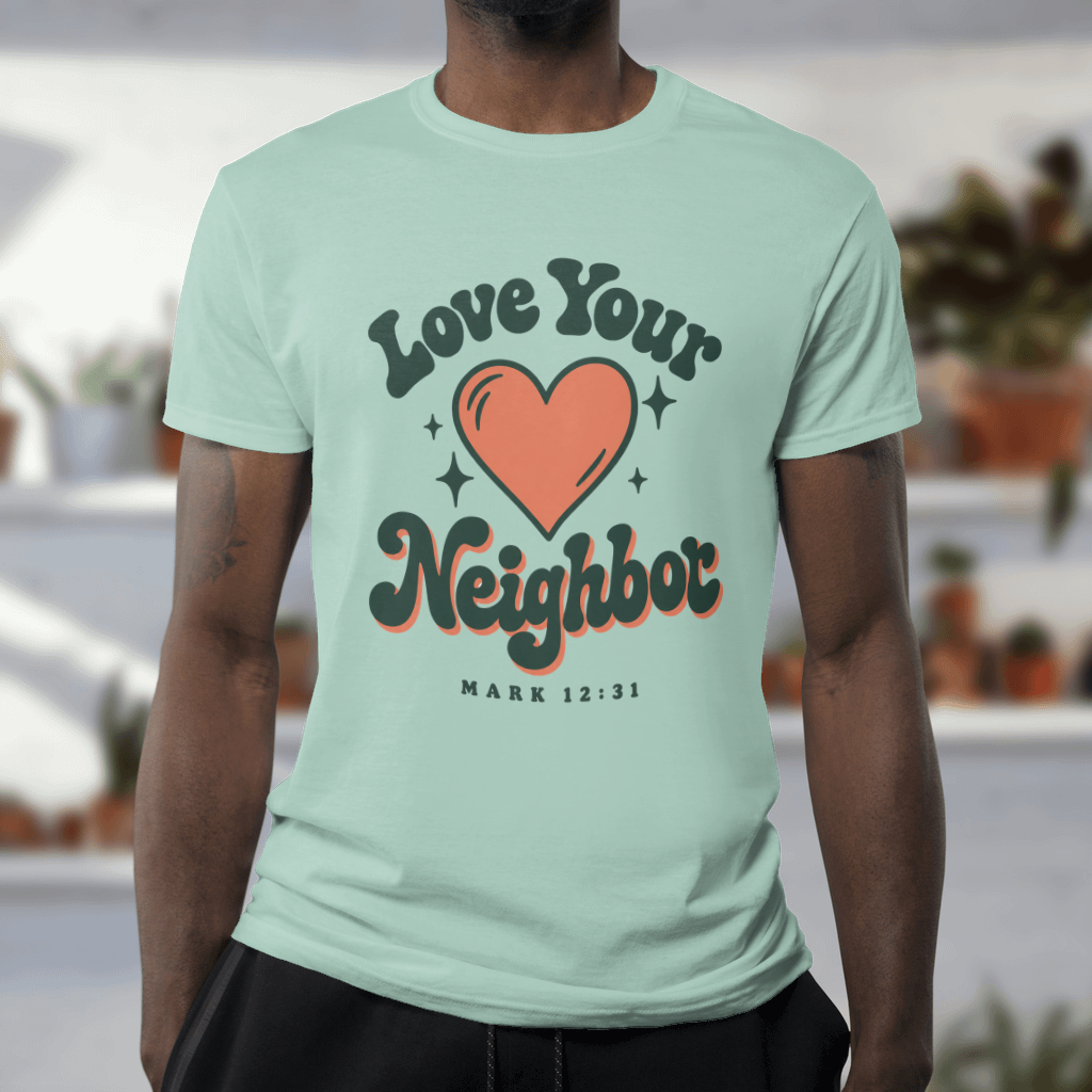 Love Your Neighbor – Comfort Colors tee in Chalky Mint