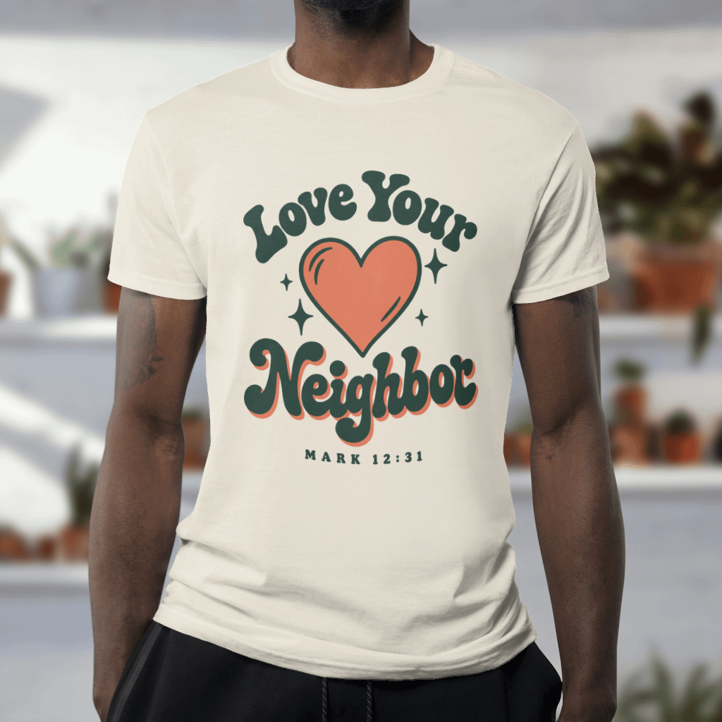Love Your Neighbor – Comfort Colors Tee in Ivory