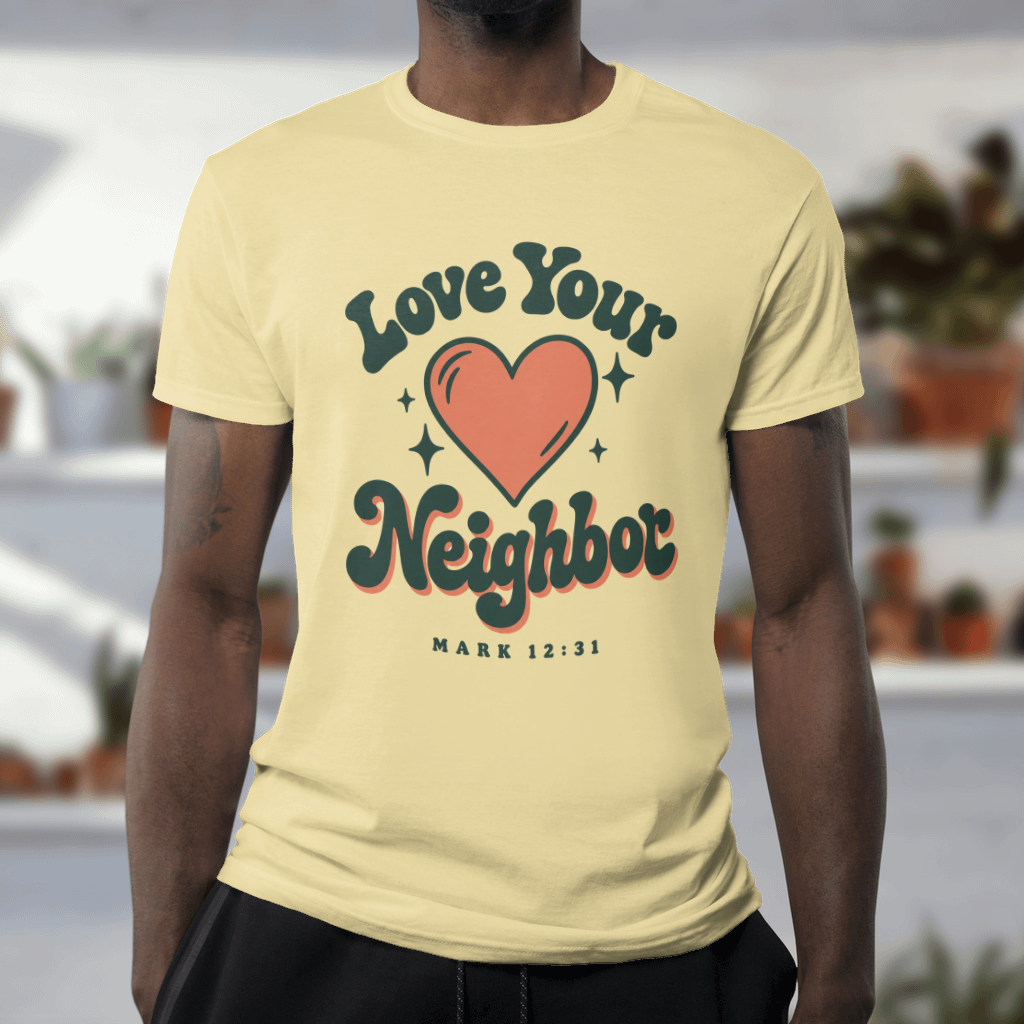 Love Your Neighbor – Comfort Colors Tee in Butter