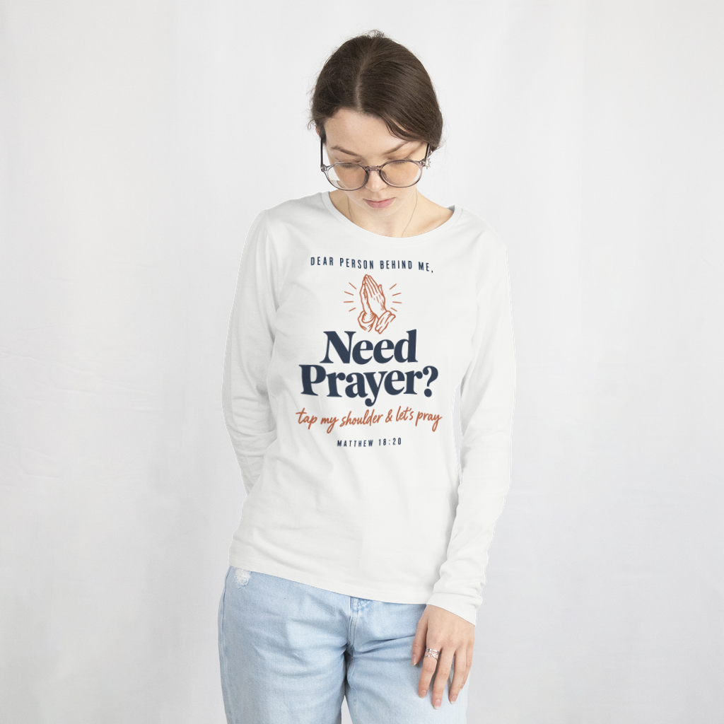 Need Prayer? Tap My Shoulder – Long Sleeve Tee in White