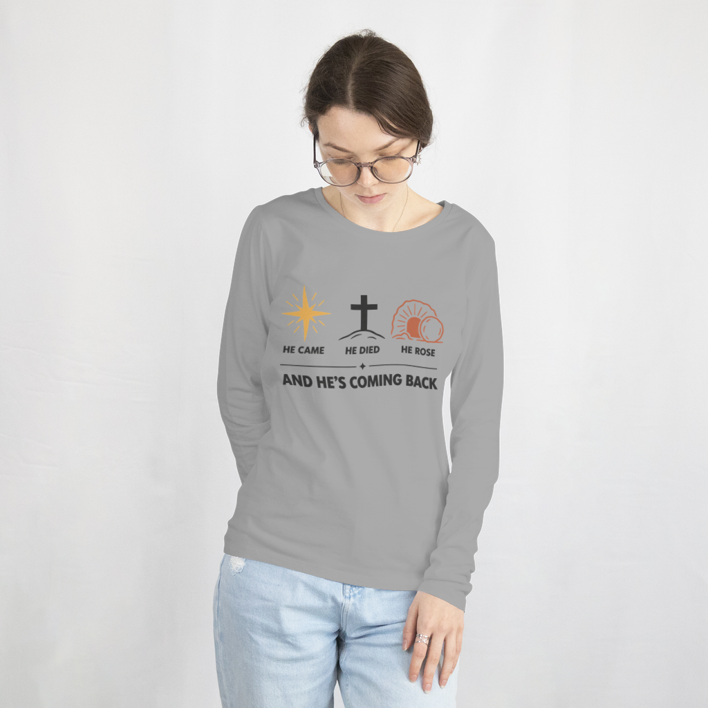 He Came. He Died. He Rose. – Long Sleeve Tee in Sport Grey