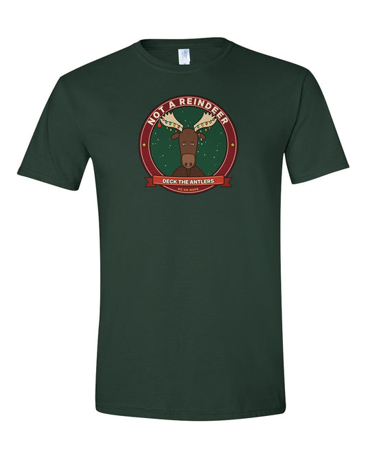 Not a Reindeer: Deck the Antlers - Funny Moose Christmas T-Shirt