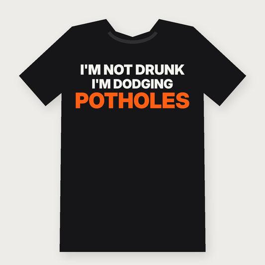 I'm Not Drunk, I'm Dodging Potholes Funny Vermont T-Shirt on black