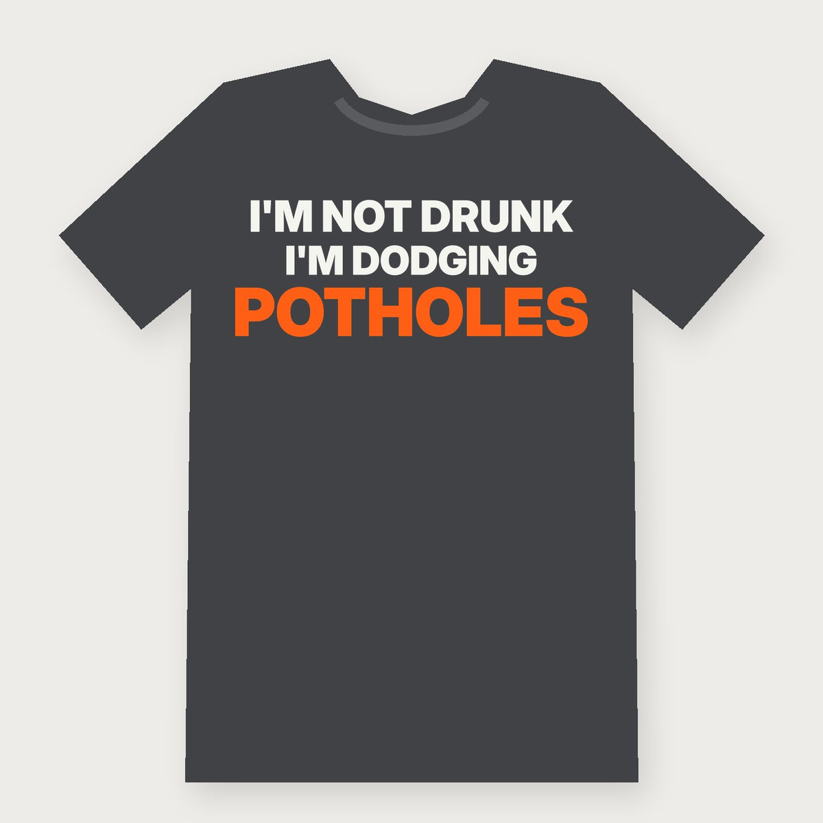 I'm Not Drunk, I'm Dodging Potholes Funny Vermont T-Shirt on charcoal