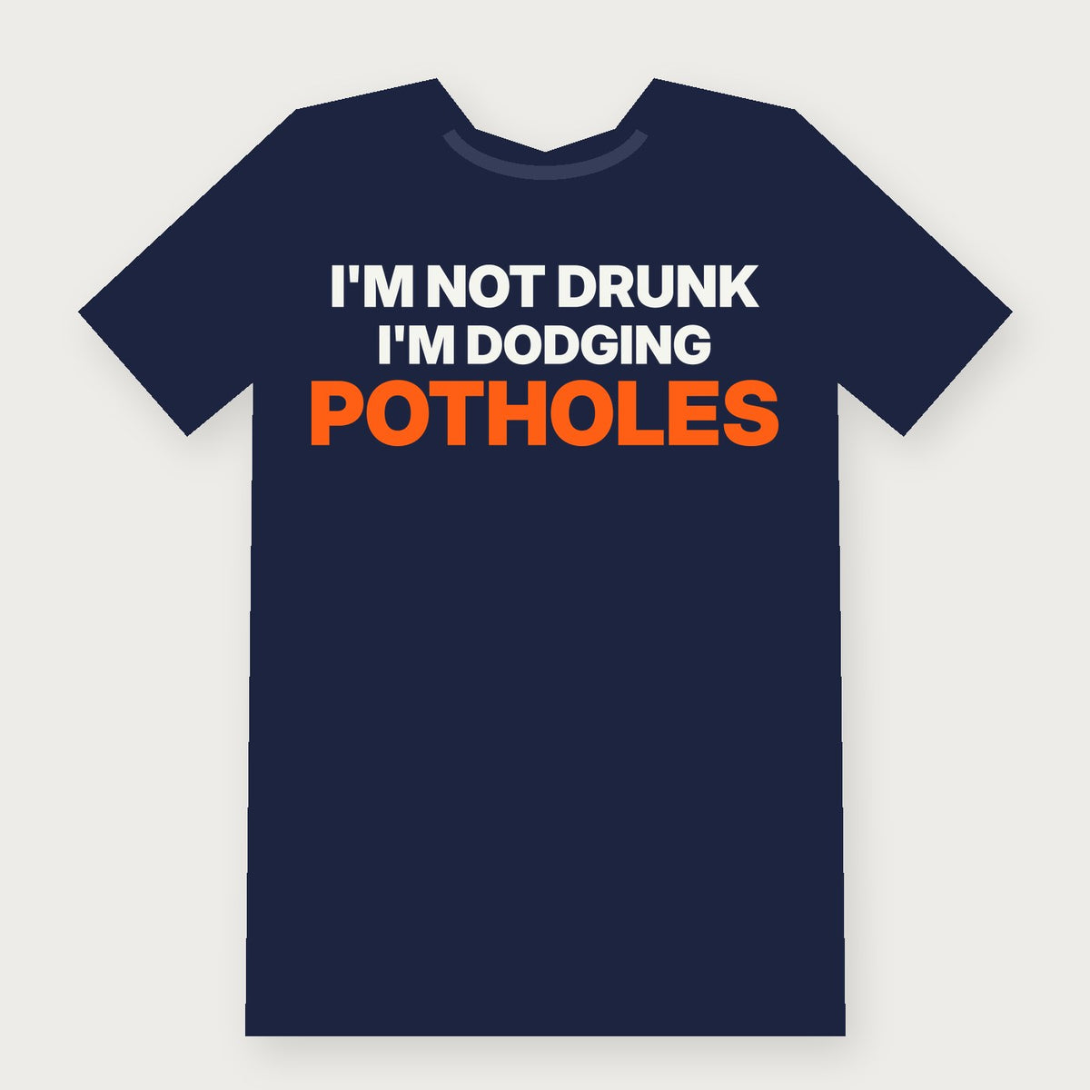 I'm Not Drunk, I'm Dodging Potholes Funny Vermont T-Shirt on navy