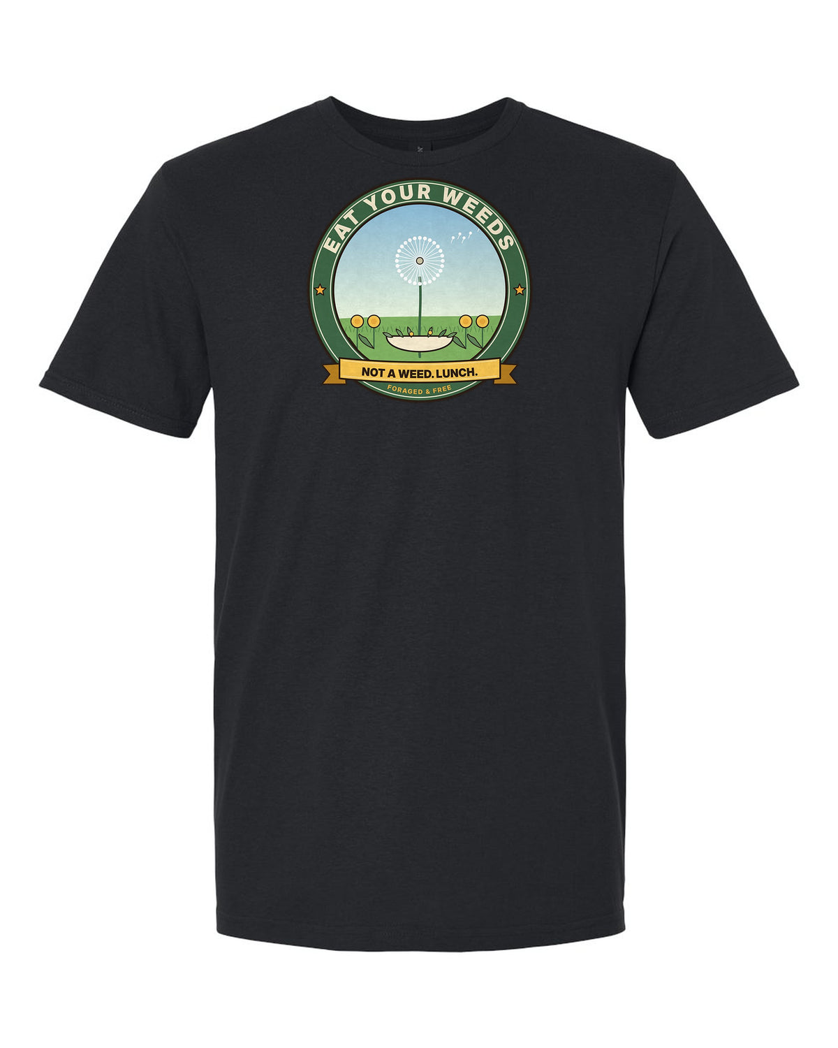 Eat Your Weeds: Not a Weed. Lunch. - Dandelion Forager T-Shirt