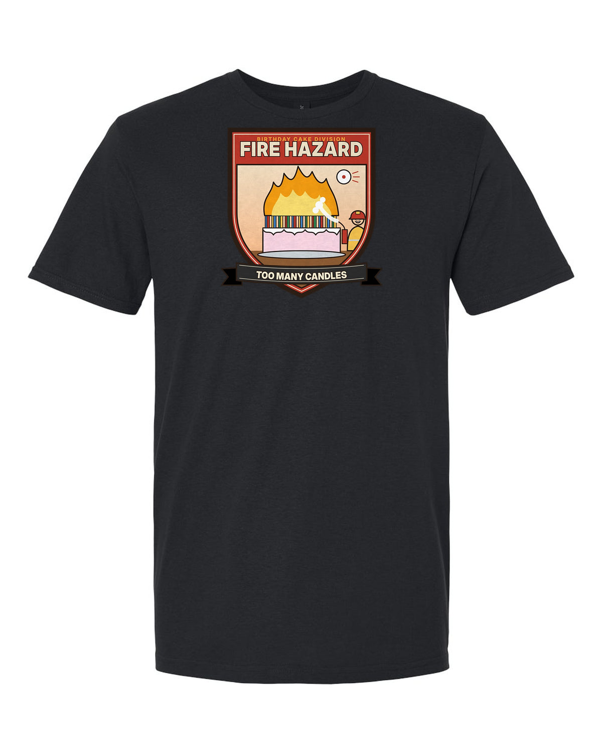 Fire Hazard: Too Many Candles - Funny Birthday T-Shirt