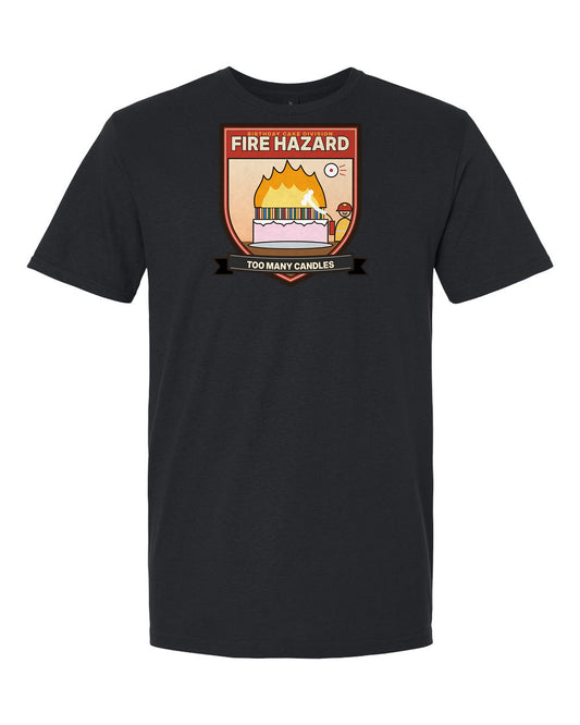 Fire Hazard: Too Many Candles - Funny Birthday T-Shirt