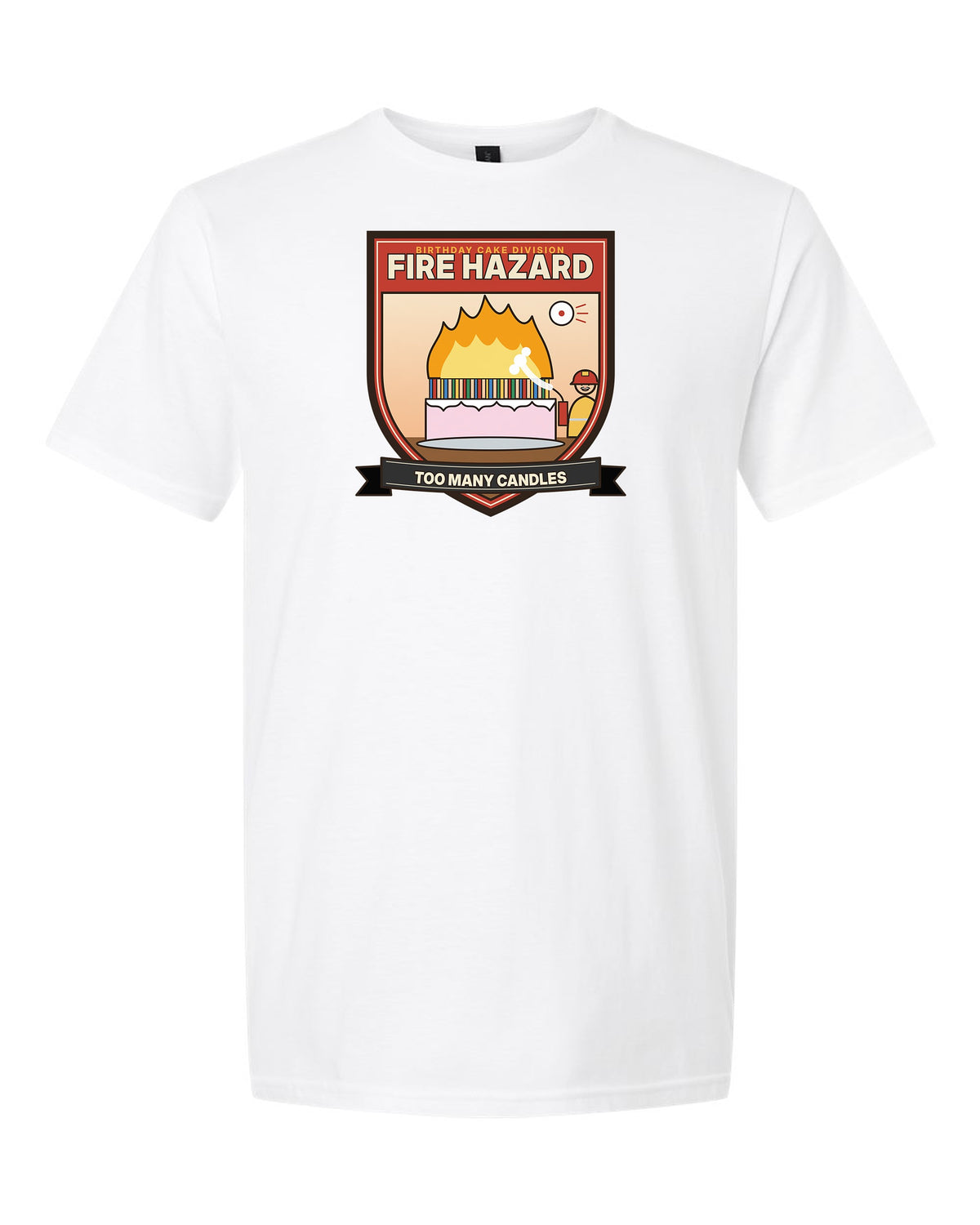 Fire Hazard: Too Many Candles - Funny Birthday T-Shirt