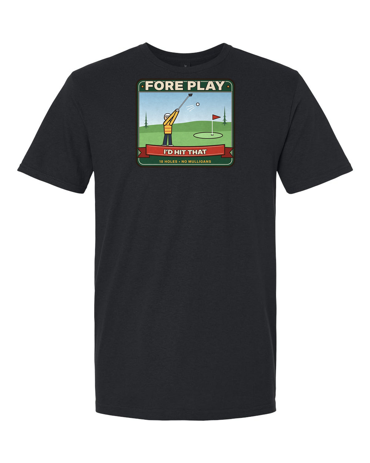 Fore Play: I'd Hit That - Funny Golf T-Shirt