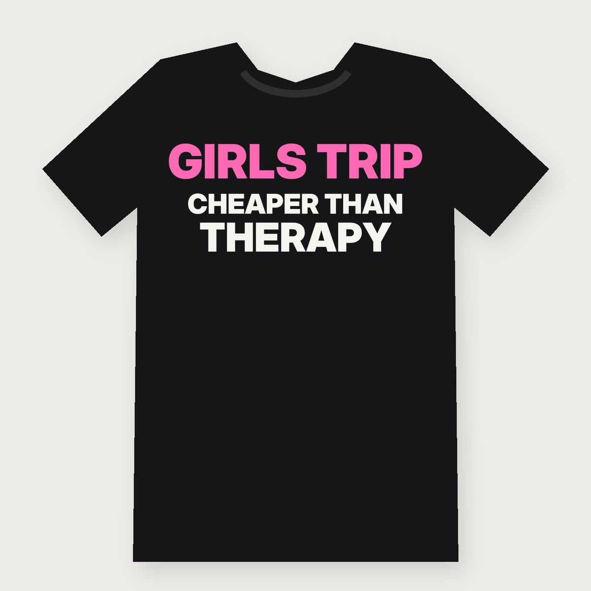 Girls Trip: Cheaper Than Therapy Group & Party T-Shirt on black
