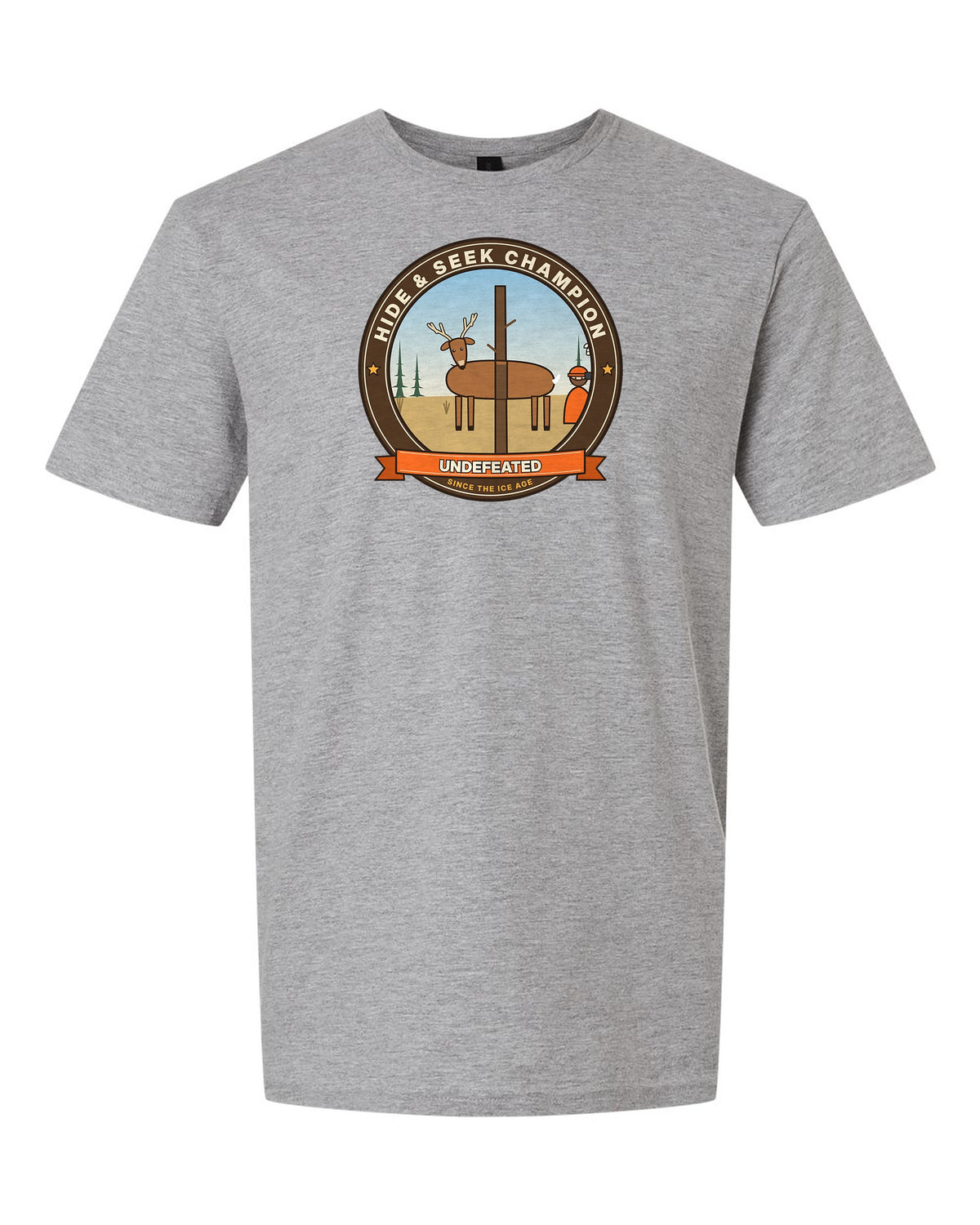 Hide & Seek Champion: Undefeated - Funny Deer Hunting T-Shirt