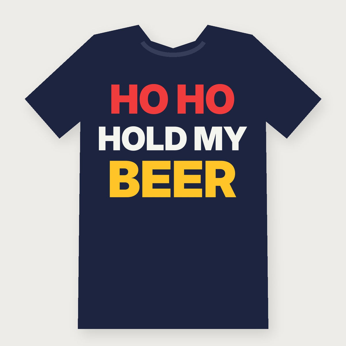 Ho Ho Hold My Beer Funny Christmas T-Shirt on navy