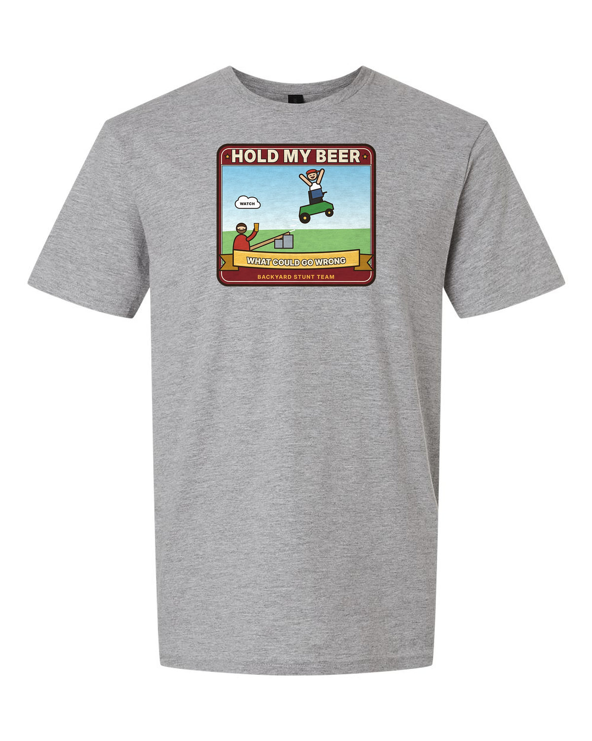 Hold My Beer: What Could Go Wrong - Funny Lawn Mower Stunt T-Shirt