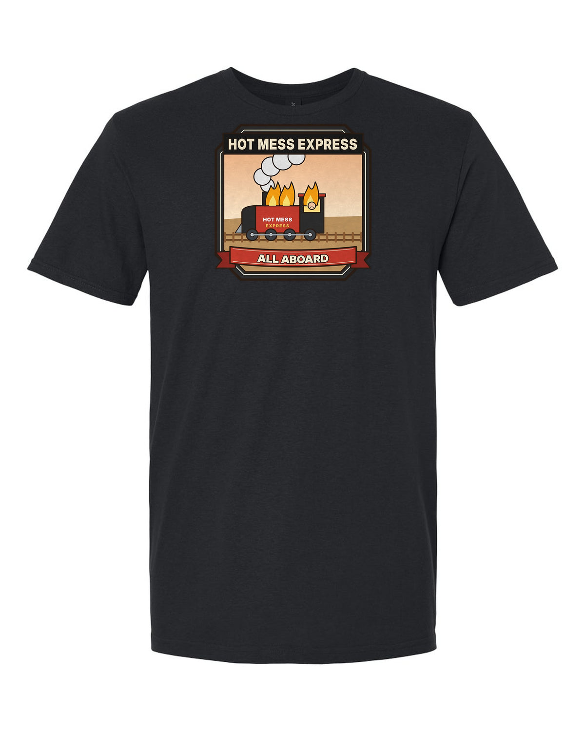 Hot Mess Express: All Aboard - Funny Train T-Shirt