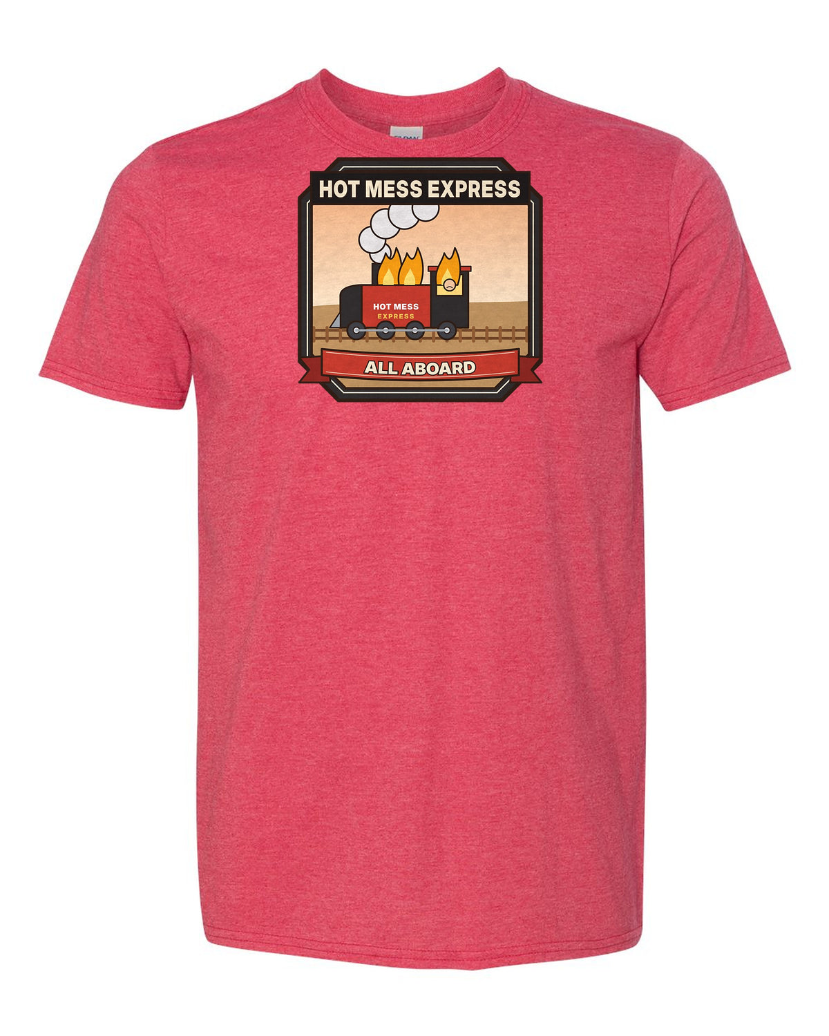 Hot Mess Express: All Aboard - Funny Train T-Shirt