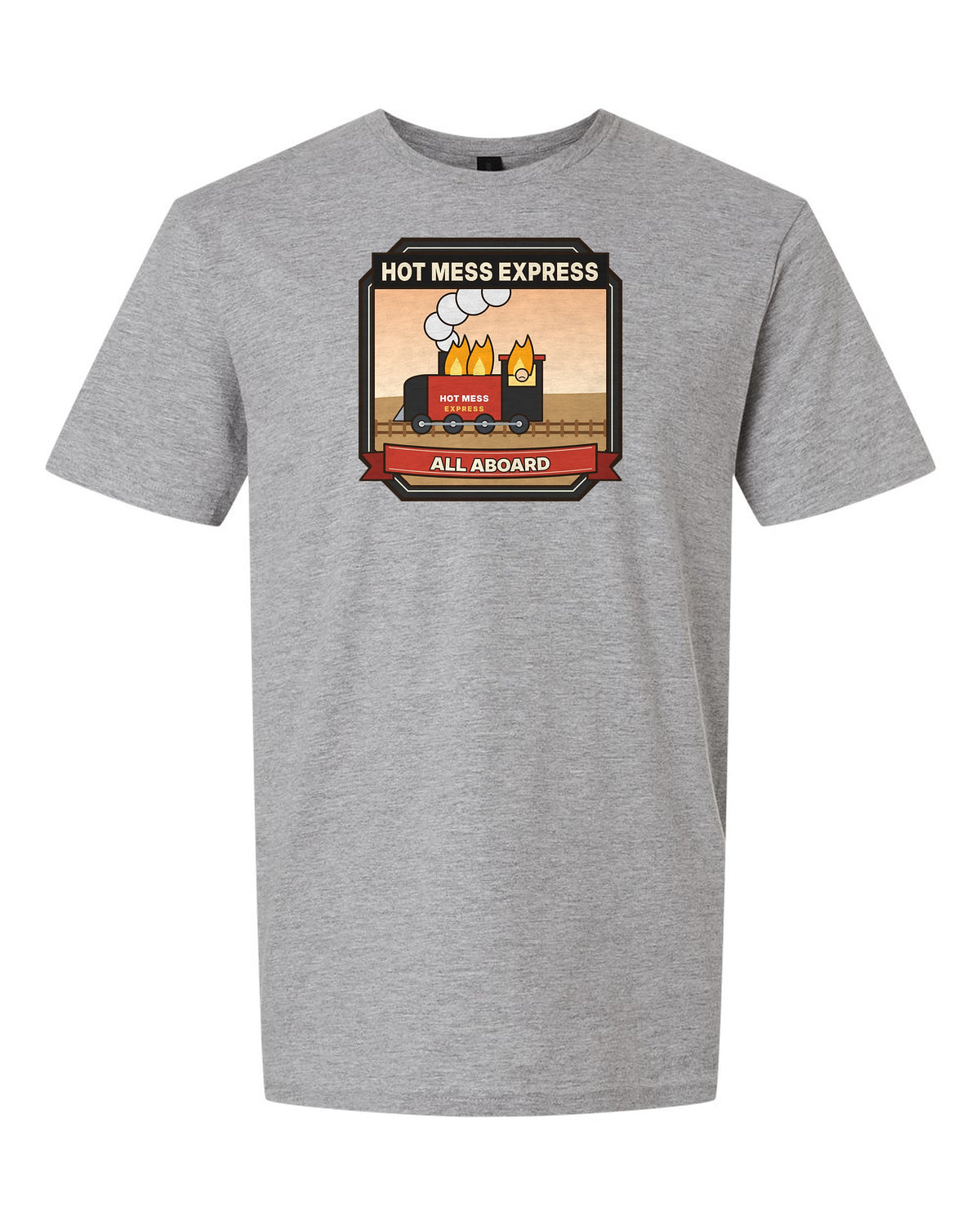 Hot Mess Express: All Aboard - Funny Train T-Shirt